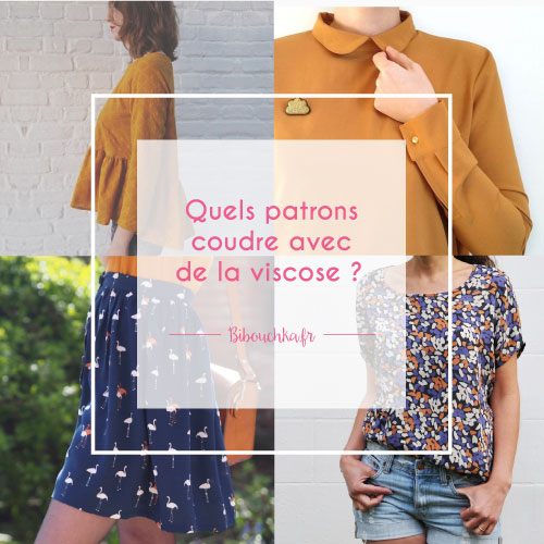 quels patrons coudre avec de la viscose ?